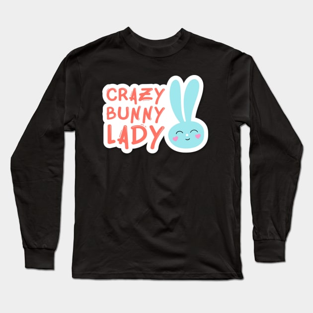 Crazy Bunny Lady Long Sleeve T-Shirt by awesome_merch